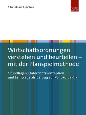 cover image of Wirtschaftsordnungen verstehen und beurteilen – mit der Planspielmethode